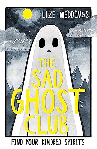 The Sad Ghost Club: Volume 1 by Lize Meddings