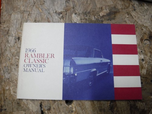 1966 AMERICAN MOTORS RAMBLER CLASSIC ORIGINAL OPERATOR'S OWNER'S MANUAL