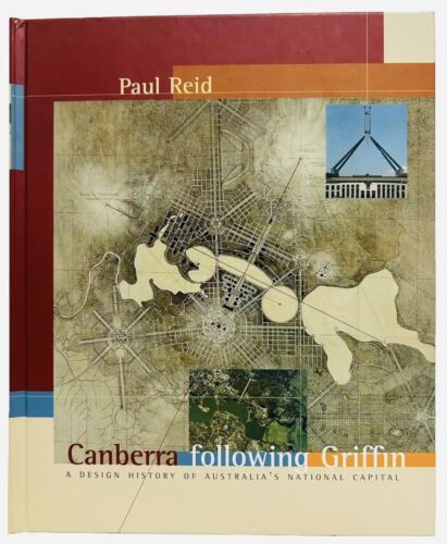 Canberra Following Griffin By Paul Reid 2002 Large Hardcover Rare