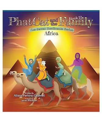 Phat Cat and the Family - The Seven Continent Series - Africa, Allison Perkins-C