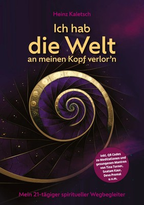 Ich hab die Welt an meinen Kopf verlor`n Heinz Kaletsch Taschenbuch 192 S. 2023