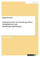 Risikopotenziale Der Post-Merger-Phase. Erfolgsfaktoren Und...