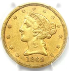 1869-S Liberty Gold Half Eagle $5 Coin - Certified PCGS AU50 - $3,500 Value