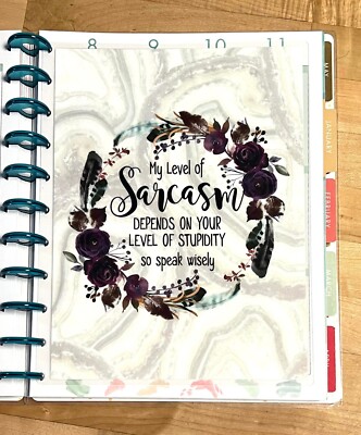 My Sarcasm Depends on Your Stupidity Dashboard 4 use w BIG Happy Planner~