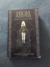 Wicca High Priestess - The Life and Times of Patricia Crowther
