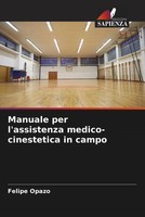 Felipe Opazo | Manuale Per L'assistenza Medico-Cinestetica In Campo | Buch