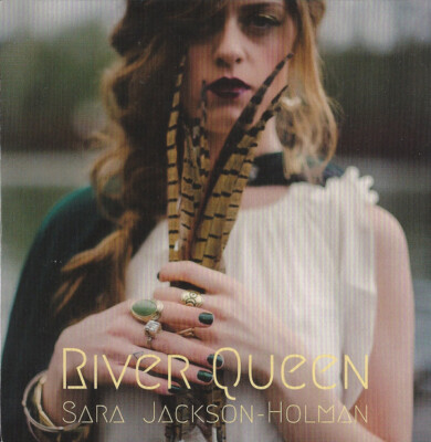Sara Jackson-Holman - River Queen (CD) (VG)