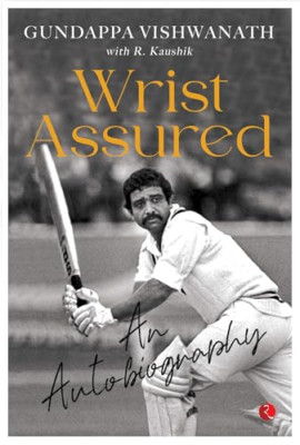 Wrist Assured - An Autobiography - Hardback NEW Vishwanath, Gun 13/03/2022