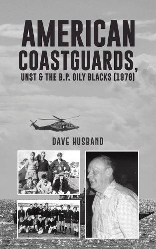 Dave Husband American Coastguards, UNST & The B.P. Oily Blacks (1978 (Tascabile)
