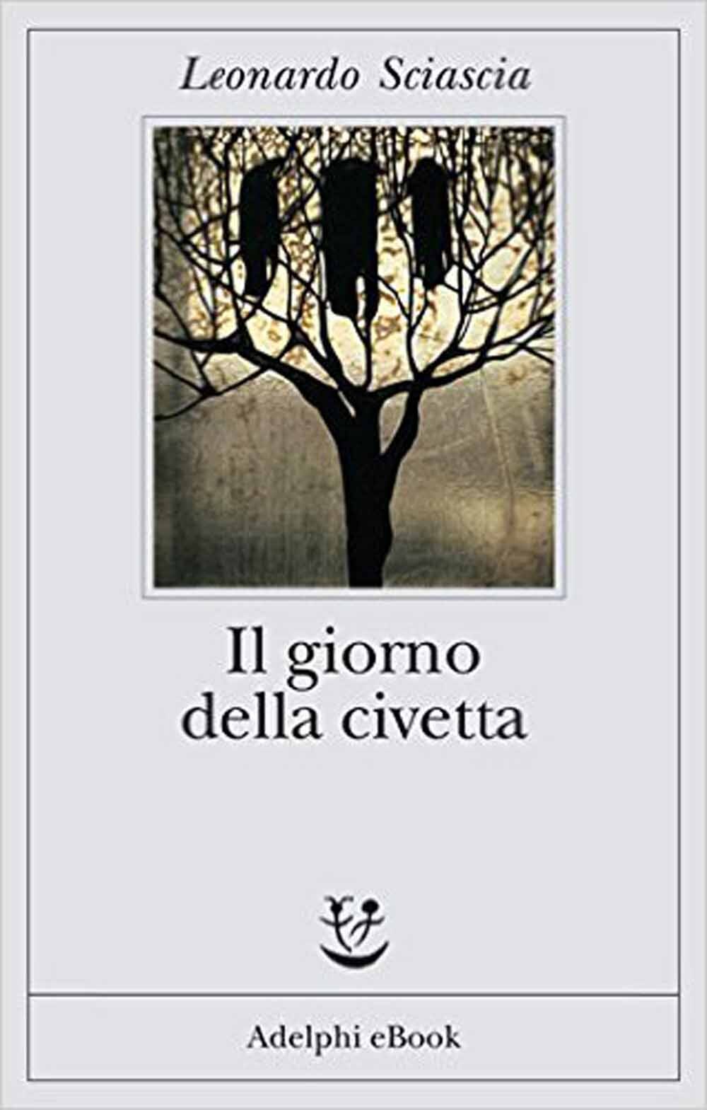 Libri Leonardo Sciascia - Il Giorno Della Civetta