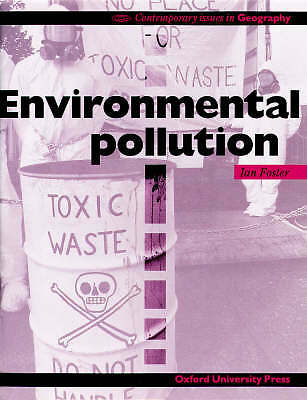 Environmental Pollution (Contemporary Issues in Geography) by Foster, Ian