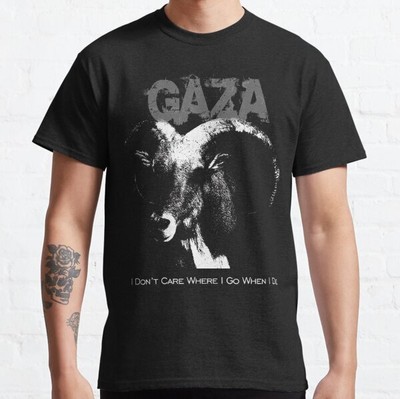  Gaza I Don't Care Where I Go When I Die Grindcore Black S-5XL Unisex T-Shirt