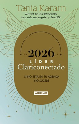 Libro agenda. Lder Clariconectado 2026 / Agenda Book. A Life With Angels 2026 by