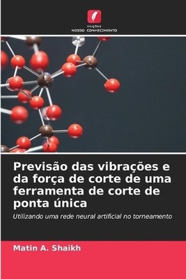 Previso das vibraes e da fora de corte de uma ferramenta de corte de ponta nica