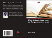 Belay Abrha | Effet De L'extrait De Neem Sur Les Pucerons Du Chou | Taschenbuch