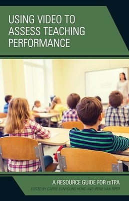 Hong - Using Video to Assess Teaching Performance   A Resource Guide f - X555z