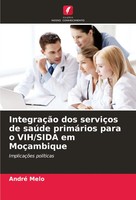 André Melo | IntegraçãO Dos ServiçOs De SaúDe PrimáRios Para O Vih/Sida Em...