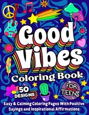 Image of Good Vibes Coloring Book For Teens: A Motivational and Calming Quotes...