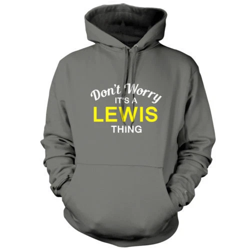 Don't Worry It'S a LEWIS Thing Unisex Hoodie / Hooded Top - S-XXL