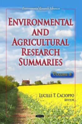 ENVIRONMENTAL AND AGRICULTURAL RESEARCH: Volume 8 (Environmental