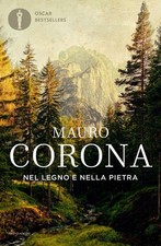Nel Legno E Nella Pietra Mauro Corona Mondadori 2020