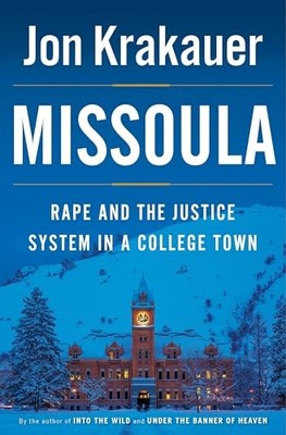 Missoula : Rape and the Justice System in a College Town by Jon Krakauer ...
