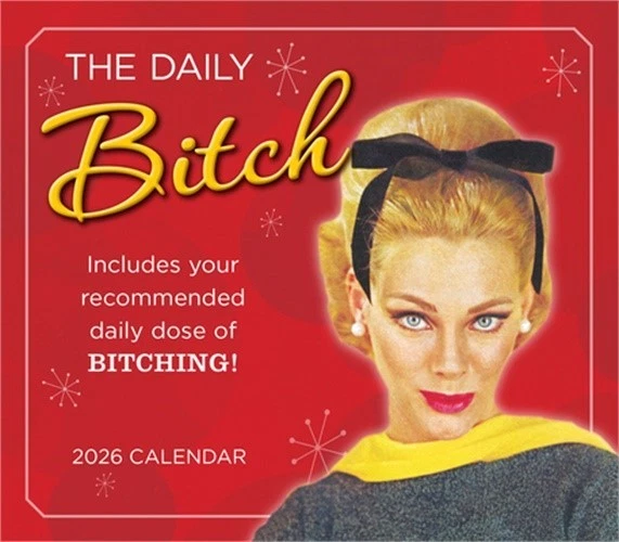 SELLERS PUBLISHING 2026 Daily Bitch, the Boxed/Daily Calendar (Calendar)