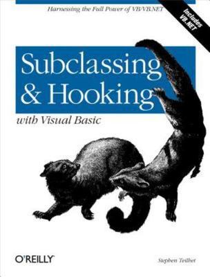 Subclassing and Hooking with Visual Basic by Teilhet, Stephen