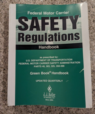 FEDERAL MOTOR CARRIER SAFETY REGULATIONS HANDBOOK (017H) By J. J. Keller. 05/23