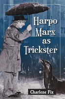 Charlene Fix | Harpo Marx As Trickster | Taschenbuch | Englisch (2013)