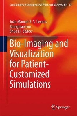Bio-Imaging and Visualization for Patient-Customized Simulati... - 9783319035895