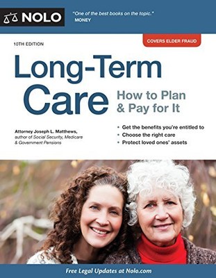 LONG-TERM CARE: HOW TO PLAN & PAY FOR IT By Matthews Joseph Attorney *BRAND NEW*