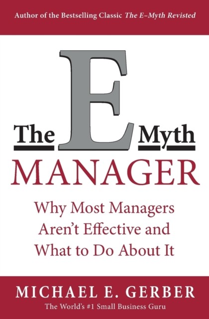 The E-Myth Manager by Michael E. Gerber (Paperback Book)