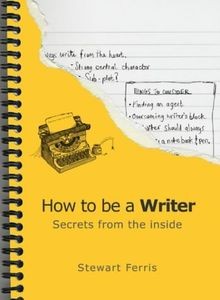 How to be a Writer: Secrets from the Inside von Ferris, ... | Buch | Zustand gut