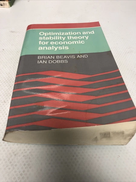 Optimisation and Stability Theory for Economic Analysis by Brian Beavis and Ian