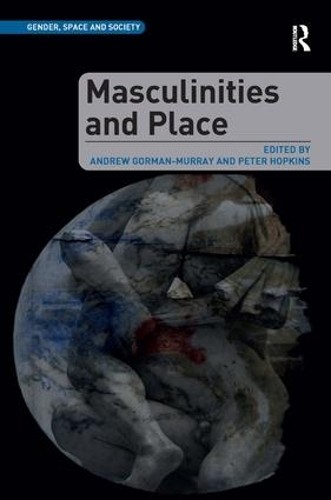 Masculinities and Place - 9781472409799
