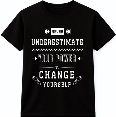 Inspirierendes Zitat T-Shirt Never Underestimate Your Power Motivational Tee