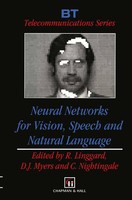 R. Linggard (U. A.) | Neural Networks For Vision, Speech And Natural Language