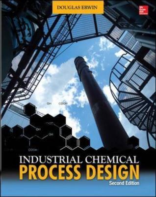 Industrial Chemical Process Design, 2nd Edition by 