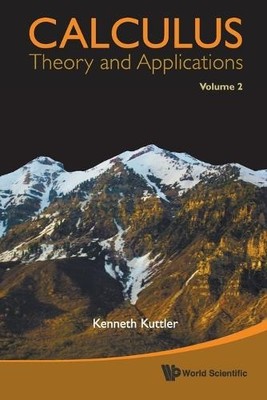 Calculus: Theory And Applications, Volume 2 - 9789814329705