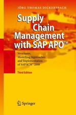 Supply Chain Management with SAP APO™: Structures, Modelling Approaches an...