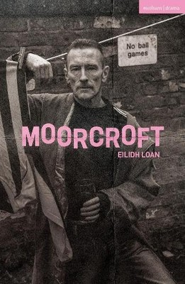 Eilidh Loan Moorcroft (Taschenbuch) Modern Plays
