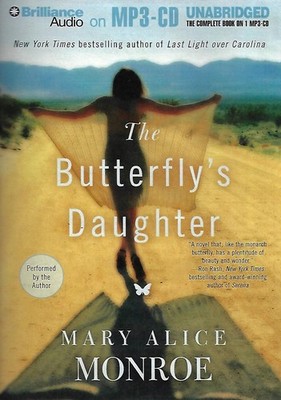 The Butterfly's Daughter by Mary Alice Monroe (MP3-CD, 2011, Unabridged)