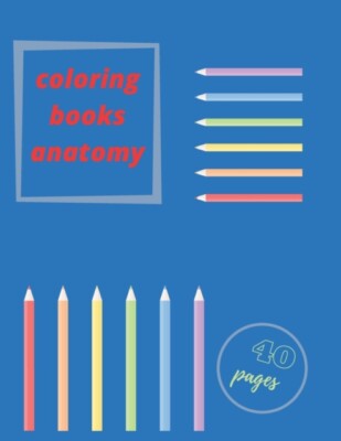 Nickelson - COLORING BOOKS ANATOMY   physiolgy   greys  human kids - N - X555z