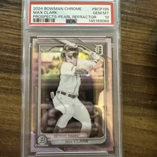 2024 Bowman Chrome Max Clark Pearl RefractorPSA 10 Tigers Top Prospect