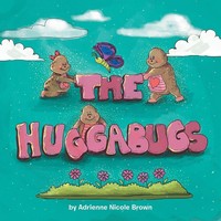 Adrienne Nicole Brown | The Huggabugs! | Taschenbuch | Englisch (2013) | Xlibris