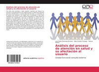 AnáLisis Del Proceso De AtencióN En Salud Y Su AfectacióN Al Usuario Taschenbuch