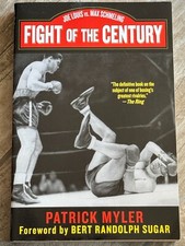 Fight of the Century: Joe Louis vs. Max Schmeling by Patrick Myler - Excellent