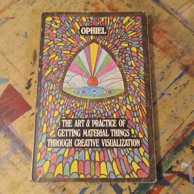THE ART & PRACTICE OF GETTING MATERIAL THINGS THROUGH CREATIVE VISUALIZATION