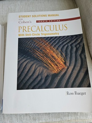 Precalculus: With Unit Circle Trigonom..., 4th Ed.  Cohen, David